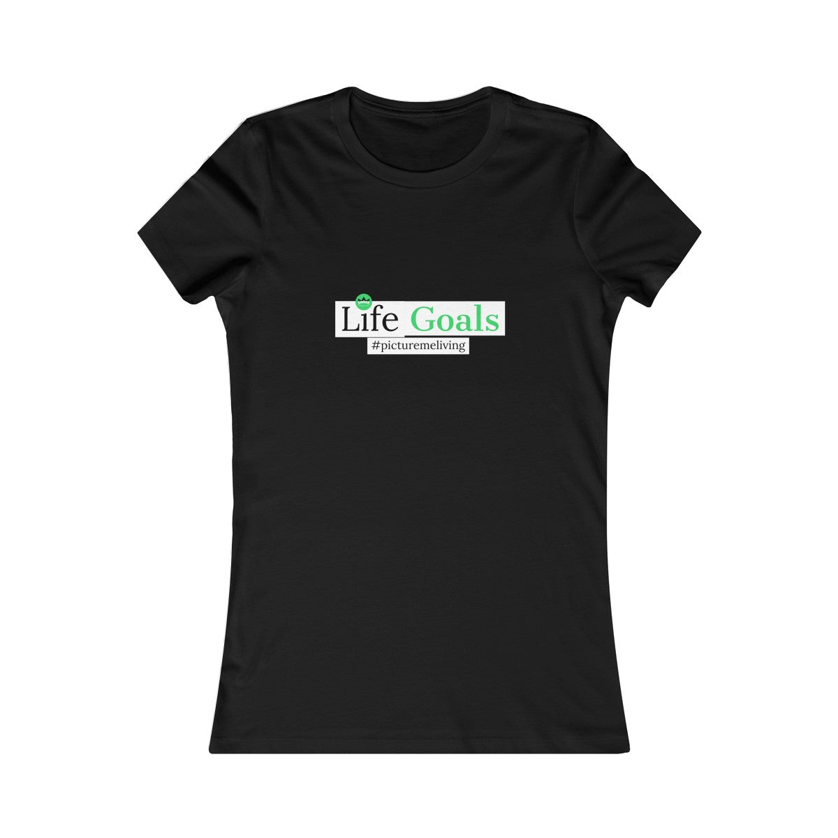 Women's Life Goals Tee