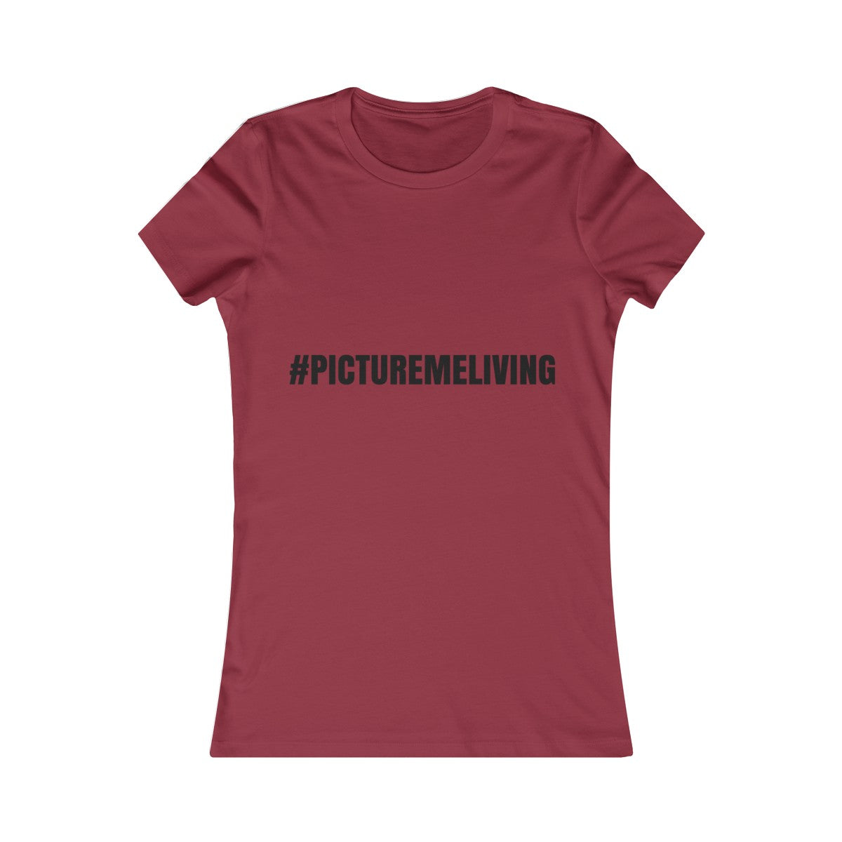 Women's Favorite Tee #PICTUREMELIVING (color logo)