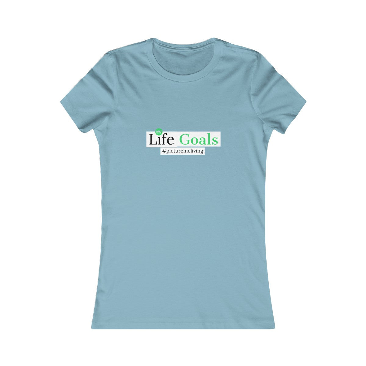 Women's Life Goals Tee