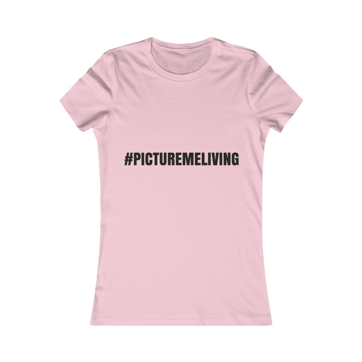 Women's Favorite Tee #PICTUREMELIVING (color logo)