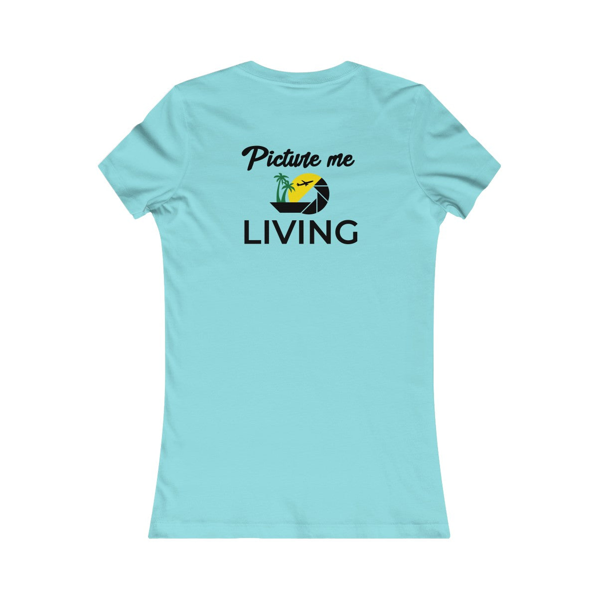 Women's Favorite Tee #PICTUREMELIVING (color logo)