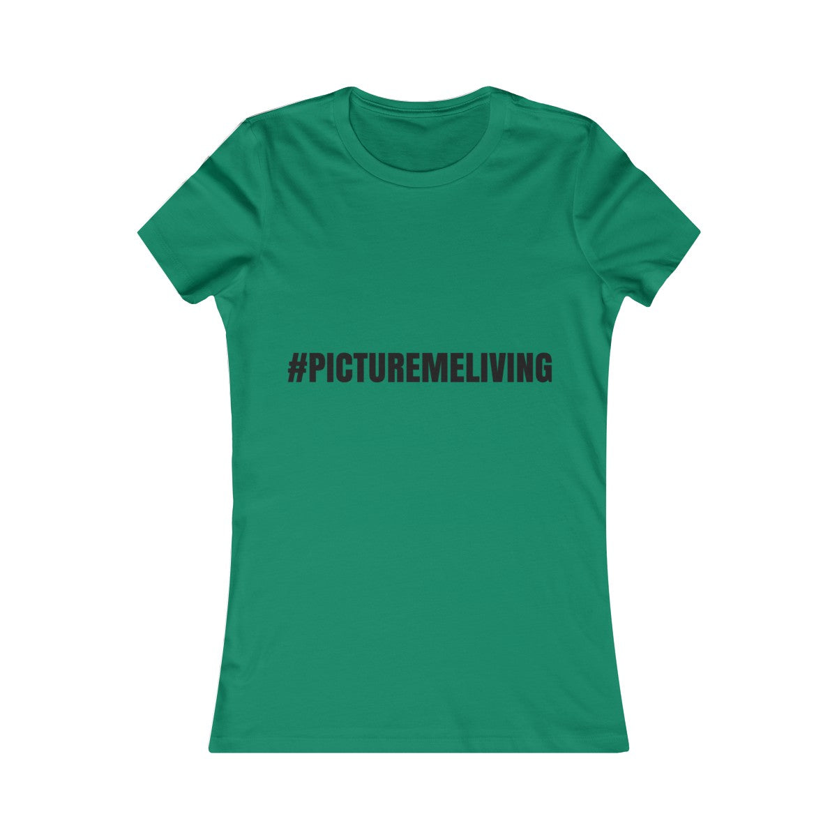 Women's Favorite Tee #PICTUREMELIVING (color logo)