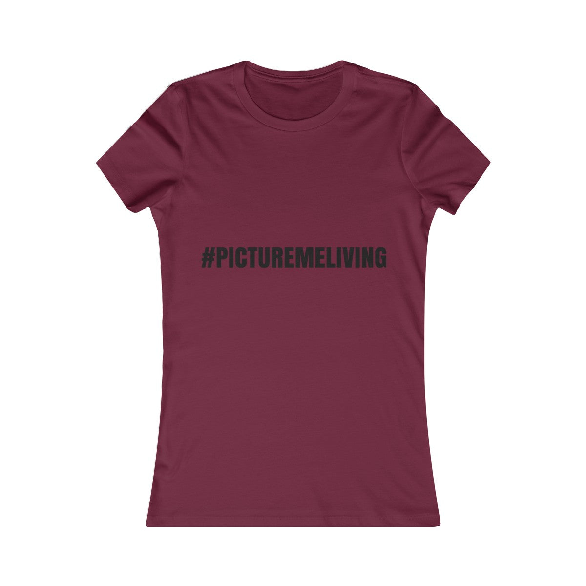 Women's Favorite Tee #PICTUREMELIVING (color logo)